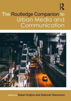 Routledge Companion to Urban Media and Communication