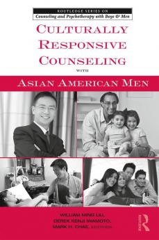 Culturally Responsive Counseling with Asian American Men