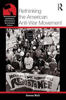 Rethinking the American Anti-War Movement