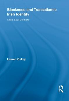 Blackness and Transatlantic Irish Identity