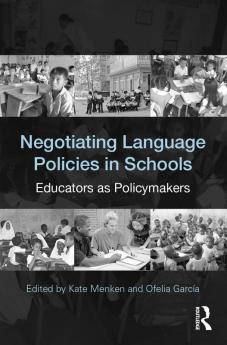 Negotiating Language Policies in Schools