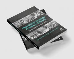 Negotiating Language Policies in Schools