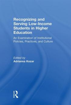 Recognizing and Serving Low-Income Students in Higher Education