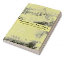 Utopian and Dystopian Writing for Children and Young Adults