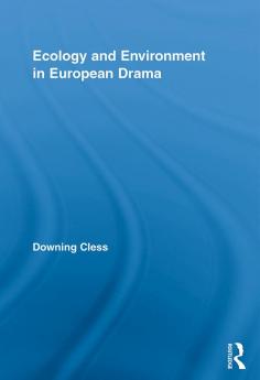 Ecology and Environment in European Drama