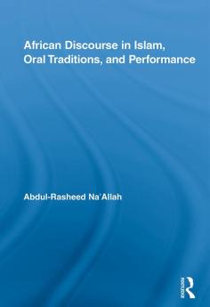 African Discourse in Islam Oral Traditions and Performance