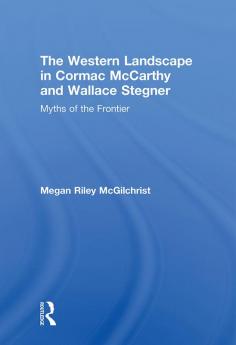 Western Landscape in Cormac McCarthy and Wallace Stegner