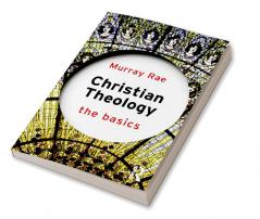 Christian Theology: The Basics