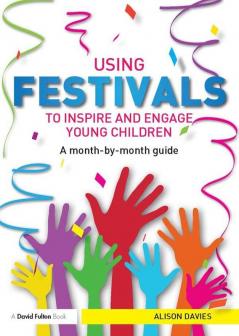 Using Festivals to Inspire and Engage Young Children