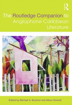 Routledge Companion to Anglophone Caribbean Literature