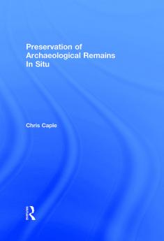 Preservation of Archaeological Remains In Situ