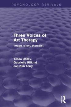 Three Voices of Art Therapy (Psychology Revivals)