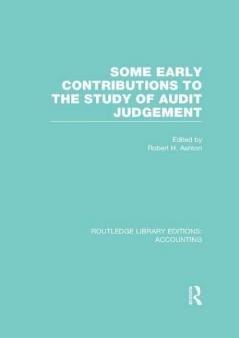 Some Early Contributions to the Study of Audit Judgment (Rle Accounting)