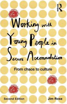 Working with Young People in Secure Accommodation