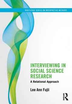 Interviewing in Social Science Research