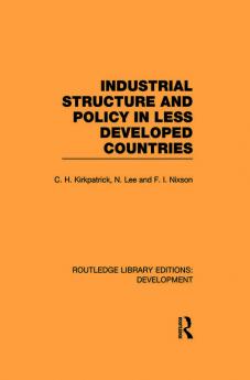 Industrial Structure and Policy in Less Developed Countries
