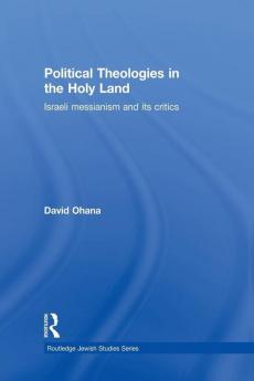 Political Theologies in the Holy Land