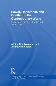 Power Resistance and Conflict in the Contemporary World