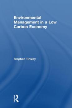 Environmental Management in a Low Carbon Economy