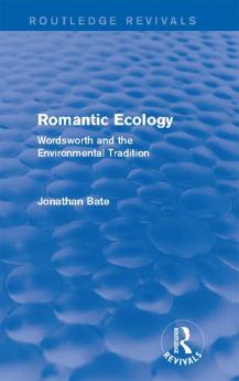 Romantic Ecology (Routledge Revivals)