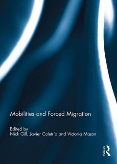 Mobilities and Forced Migration