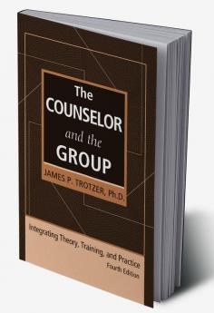 Counselor and the Group fourth edition