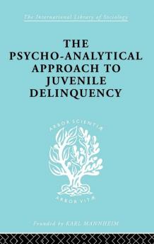 Psycho-Analytical Approach to Juvenile Delinquency