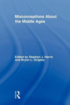 Misconceptions About the Middle Ages