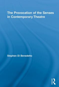 Provocation of the Senses in Contemporary Theatre
