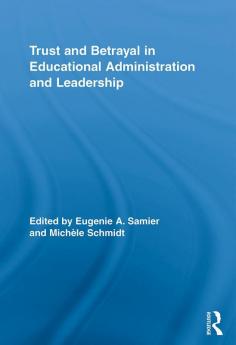 Trust and Betrayal in Educational Administration and Leadership