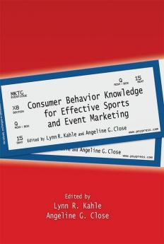 Consumer Behavior Knowledge for Effective Sports and Event Marketing