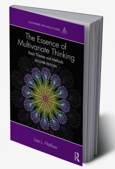 The Essence of Multivariate Thinking: Basic Themes and Methods (Multivariate Applications Series)