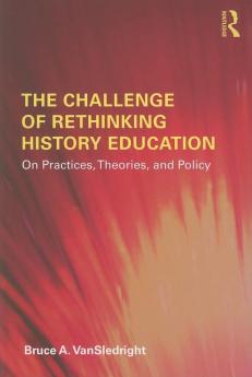 Challenge of Rethinking History Education