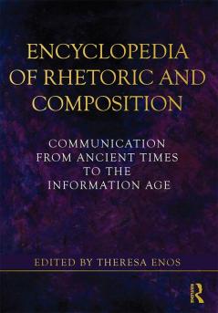 Encyclopedia of Rhetoric and Composition