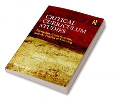 Critical Curriculum Studies