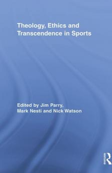 Theology Ethics and Transcendence in Sports