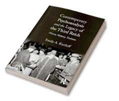 Contemporary Psychoanalysis and the Legacy of the Third Reich