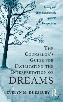 Counselor's Guide for Facilitating the Interpretation of Dreams