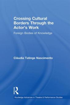Crossing Cultural Borders Through the Actor's Work