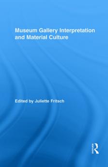 Museum Gallery Interpretation and Material Culture