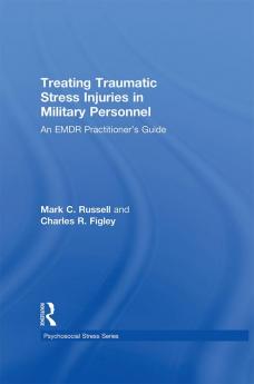 Treating Traumatic Stress Injuries in Military Personnel