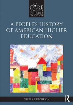 People’s History of American Higher Education