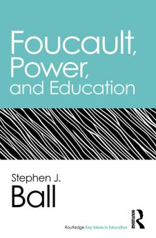 Foucault Power and Education