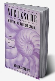 Nietzsche and the Question of Interpretation