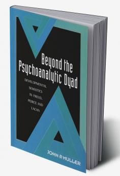 Beyond the Psychoanalytic Dyad