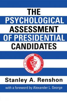 Psychological Assessment of Presidential Candidates