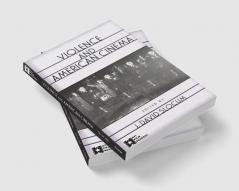 Violence and American Cinema