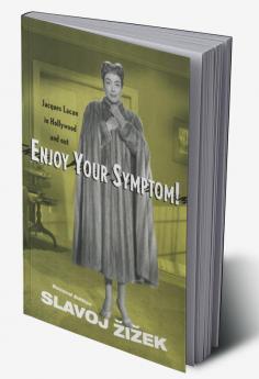 Enjoy Your Symptom!