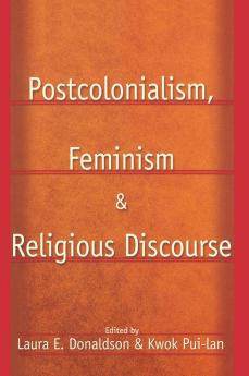 Postcolonialism Feminism and Religious Discourse