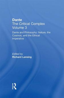 Dante and Philosophy: Nature the Cosmos and the Ethical Imperative